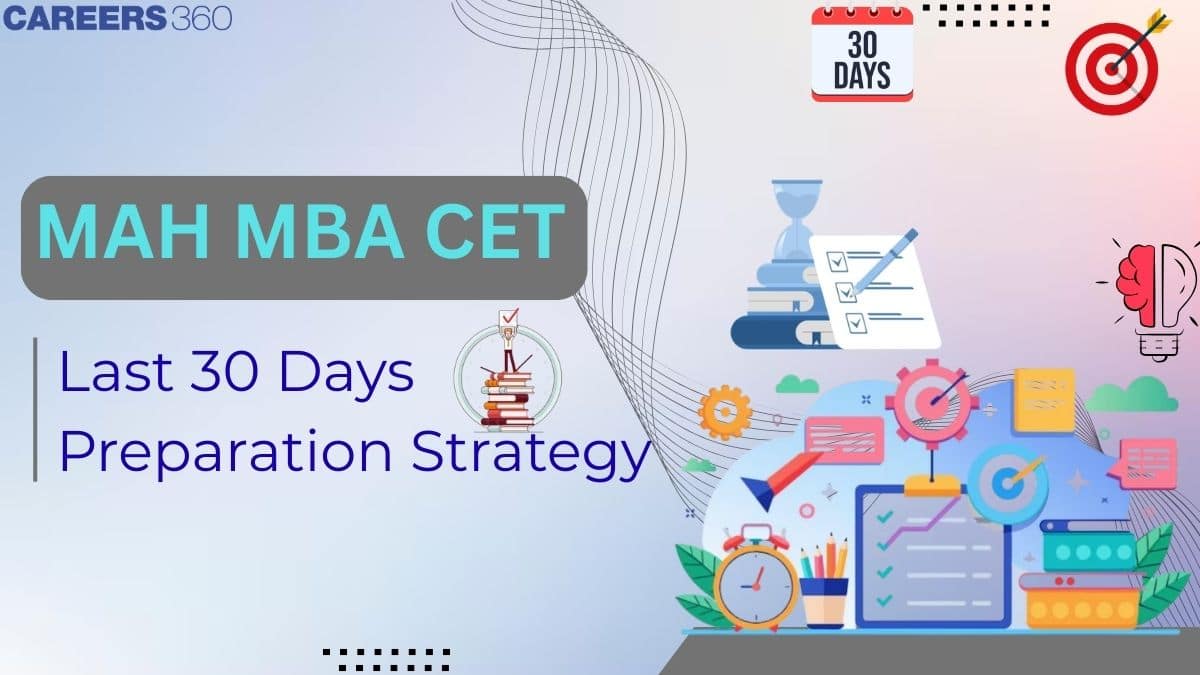 MAH MBA CET Last 30 Days Preparation Strategy: Study Plan, Mock Test & Tips